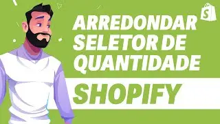 Como ARREDONDAR Seletor de Quantidade no Shopify ATUALIZADO 2024