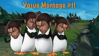 Yasuo Montage #11