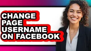 How to Change Page Username on Facebook - Easy Guide
