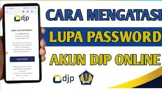 Cara Mengatasi Lupa Password Akun DJP Online 2024