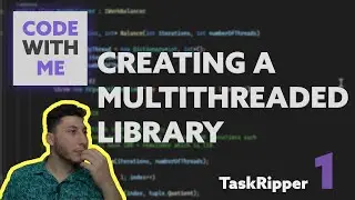 Creating an Open Source Multithreading .NET Library #opensource #net6 #codewithme