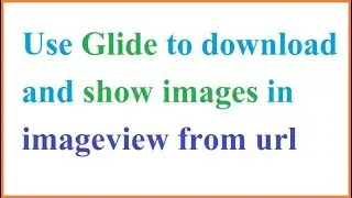 how to use Glide library to download image and show in ImageView in android studio | Hindi