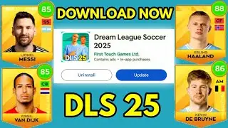 DLS 25 | DOWNLOAD DREAM LEAGUE SOCCER 2025 🔥