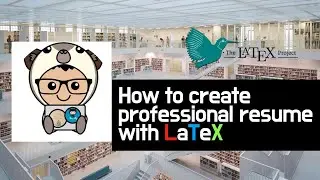 How to create professional resume with LaTeX