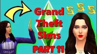 FINDING COMMON GROUND 😔😔 // THE SIMS 4: GRAND THEFT SIMS PS4 // PART 11