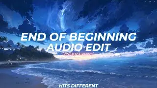 end of beginning - djo [edit audio]