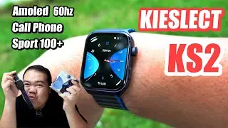 นาฬิการะดับเรืองธง KIESLECT KS2 AMOLED 60Hz โทรได้ เพียง 2590 บาท