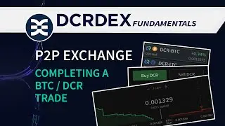 DCRDEX Completing a P2P Trade - DCRDEX Fundamentals