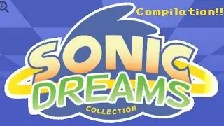 Sonic Dream Collection Compilation!!