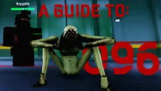 A Guide to: SCP 096 | SCP Site Roleplay