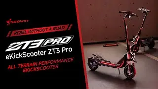 Segway ZT3 Pro - All Terrain Performance eKickscooter
