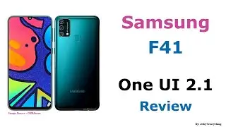 Samsung F41 | One UI 2.1 | Review | Security | Gaming | Battery | Camera | Camera2API | Widevine L1