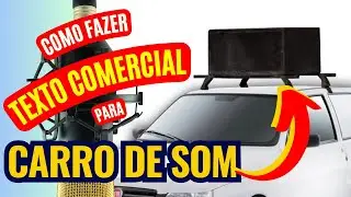Como fazer texto comercial de loja para carro de som?