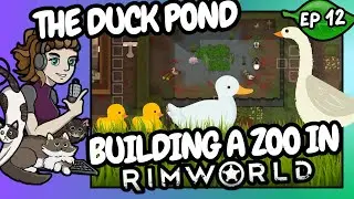 Building a Zoo in Rimworld - Ep 12
