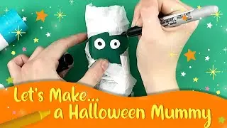 Let's make ... A Halloween Mummy: Fun decorative crafts for kids