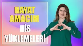 HAYAT AMACIM HİS YÜKLEMELERİ (432 Hz Frekansı Eşliğinde)