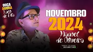 MANOEL DE OLIVEIRA - NOVEMBRO 2024