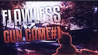 Road To A Flawless Gun Game#1