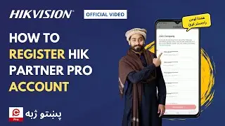 HOW TO REGISTER HIK PARTNER PRO ACCOUNT IN PASHTO LANGUAGE