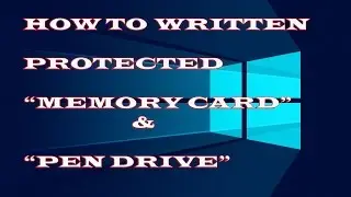 HOW TO WRITE PROTECTED "MEMORY CARD" & "PEN DRIVE" (2016+)