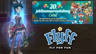 [20. Jubiläum] Dieses Flyff Jubiläumsevent ist richtig KRASS!