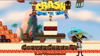 Crash Bandicoot - Back In Time Fan Game: Custom Level: Cortex Caked Up By Ray Thompson
