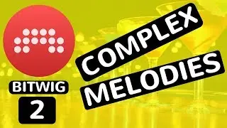 Bitwig Studio 2 - Creating Complex Melodies - feat. (djvicvapor)