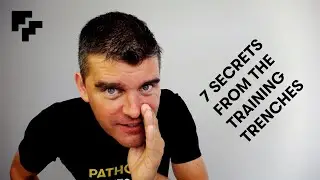 Seven Secrets From the Training Trenches