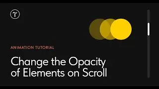 How to Change the Opacity of Elements on Scroll
