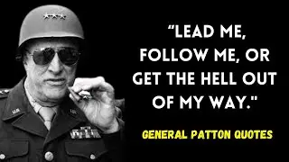 General Patton Quotes, Be Audacious