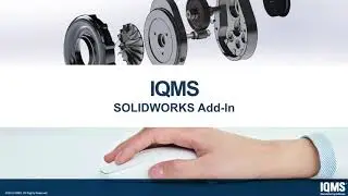 IQMS Product Demo: SOLIDWORKS Add In