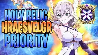 *HOLY RELIC PRIORITY* Hraesvelgr Holy Relics Ranked Best/Worst Priority! (7DS Info) 7DS Grand Cross
