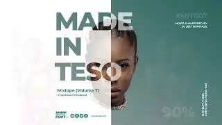 MIT - 007 (Made In TESO Mixtape Vol 7) - Jest Boniface