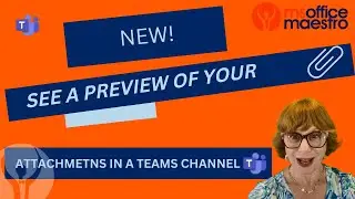 New Feature: See a Preview of Attachments Uploaded to a Channel in Teams - Step-by-Step Tutorial