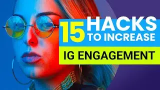 15 HACKS TO INCREASE INSTAGRAM ENGAGEMENT 2020