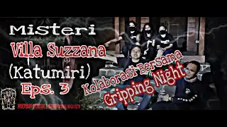 Explore Penelusuran Malam Di Villa Suzzana || Eps. 3