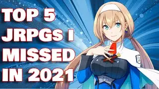 Top 5 JRPGs I Missed in 2021