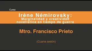 Irène Némirovsky Marginalidad y Creatividad novelística en tiempo de guerra (Cuarta sesión 4/4)