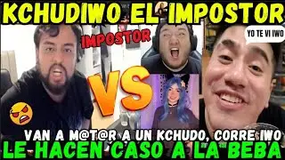🔥IWITO EL IMPOSTOR🤣VAN A M@T@R A UN KCHUDO😂CORRE IWO😡