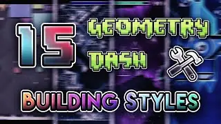 15 Geometry Dash Level Creating Styles!
