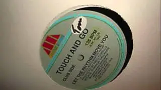 Touch And Go-Let The Rhythm Move You