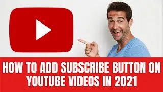 How to add subscribe button to youtube channel or video 2021