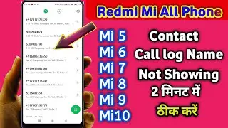 Contact name not showing in call log redmi 6 | mi contact name not showing