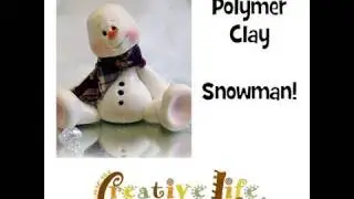 How to Make a Polymer Clay Snowman by Linda Peterson