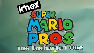 K'nex Super Mario Pros: The Uncharted One TRAILER