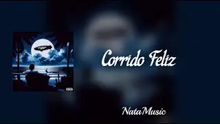 Corridos felices | Natanael Cano (AI) Lyrics