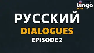 Easy Russian Dialogues #2 | Russian From Scratch