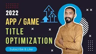 2022 Game / App Title Optimization - Increase App Installs For Free