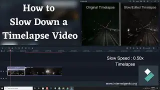 How to Slow Down a Timelapse Video | How to Edit Timelapse Video