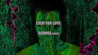 RUNES / EXIST FOR LOVE (AURORA cover)